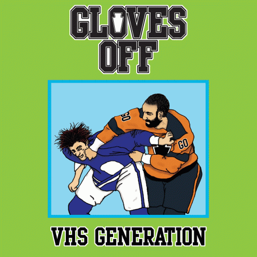 Gloves Off : VHS Generation